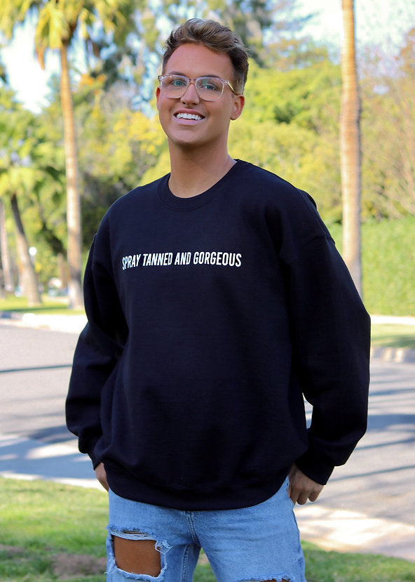 SPRAY TANNED AND GORGEOUS CREWNECK