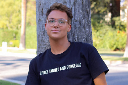 SPRAY TANNED AND GORGEOUS T-SHIRT