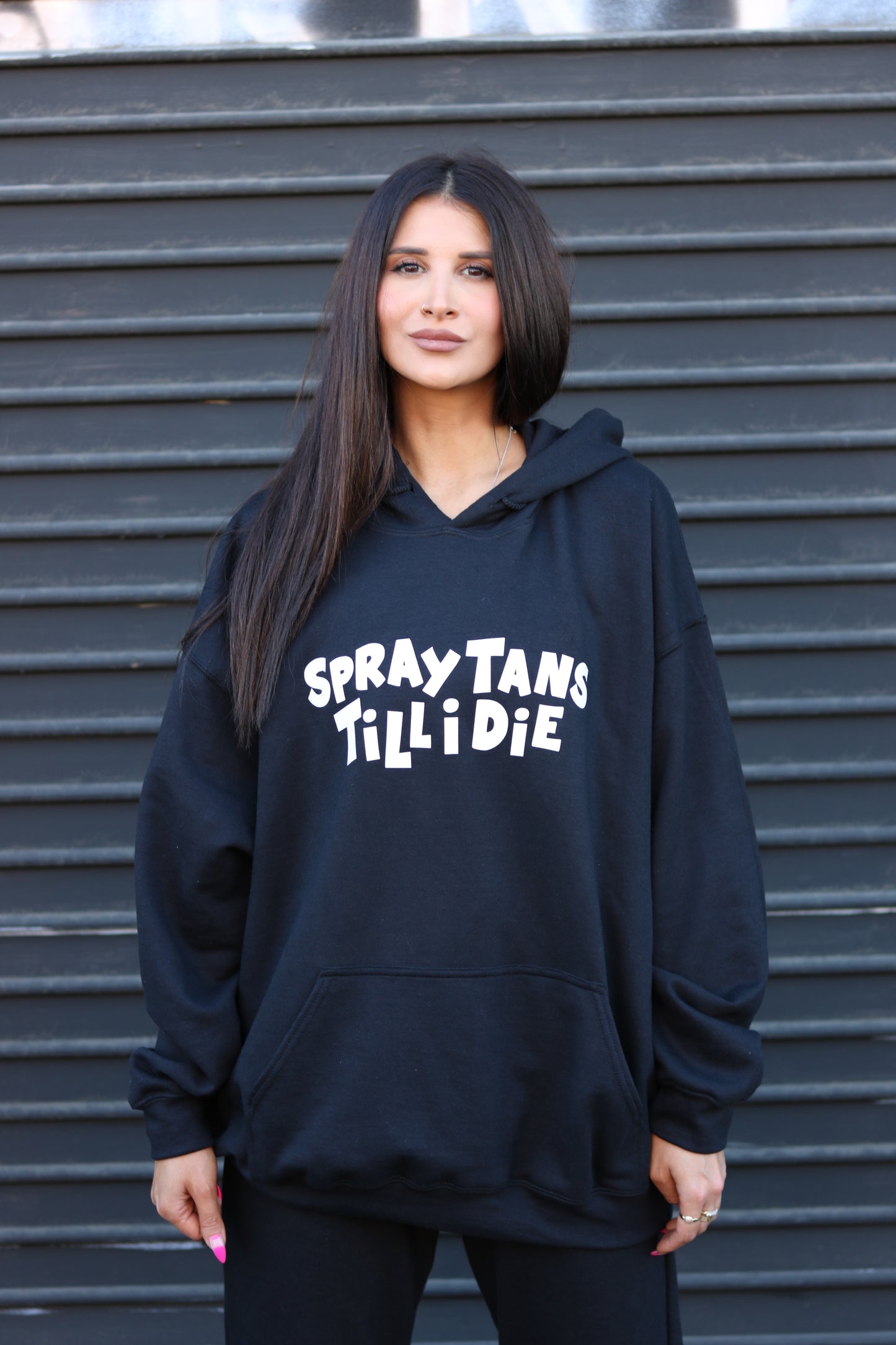 SPRAY TANS TILL I DIE HOODIE